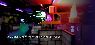 Plan Your Next Event at Laser Fun Zone Plan Your Next Event at Laser Fun Zone